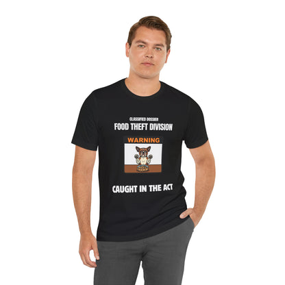 Food Theft Division T-Shirt — "Caught in the Act" Funny Pet Theft Tee