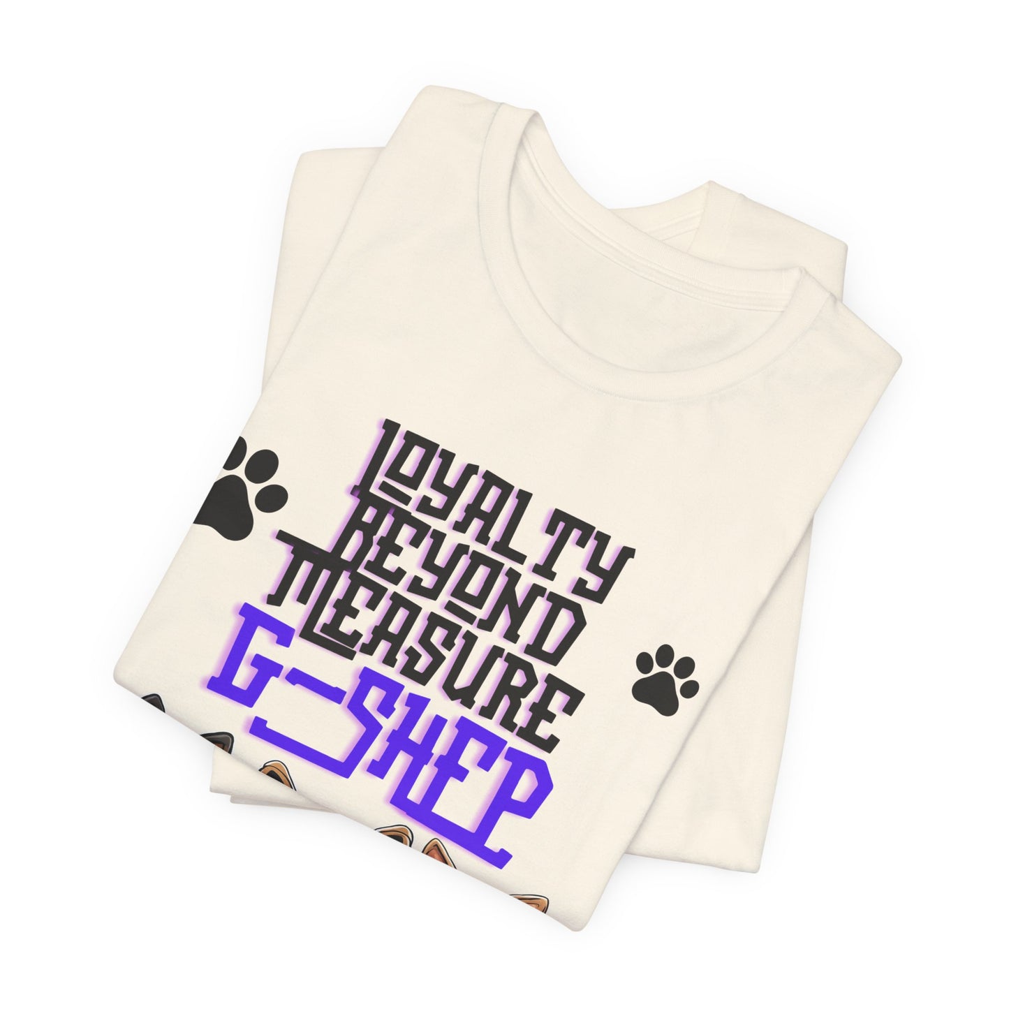 Loyalty Beyond Measure German Shepherd t-shirt in Natural, folded view showing G-Shep trio print