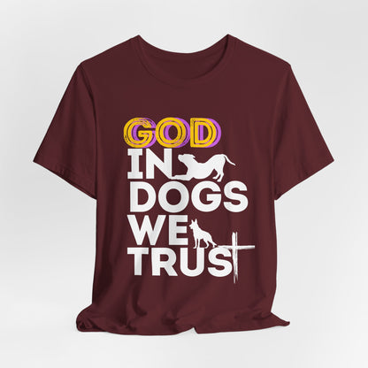 God in Dogs We Trust faith dog t-shirt, casual wear