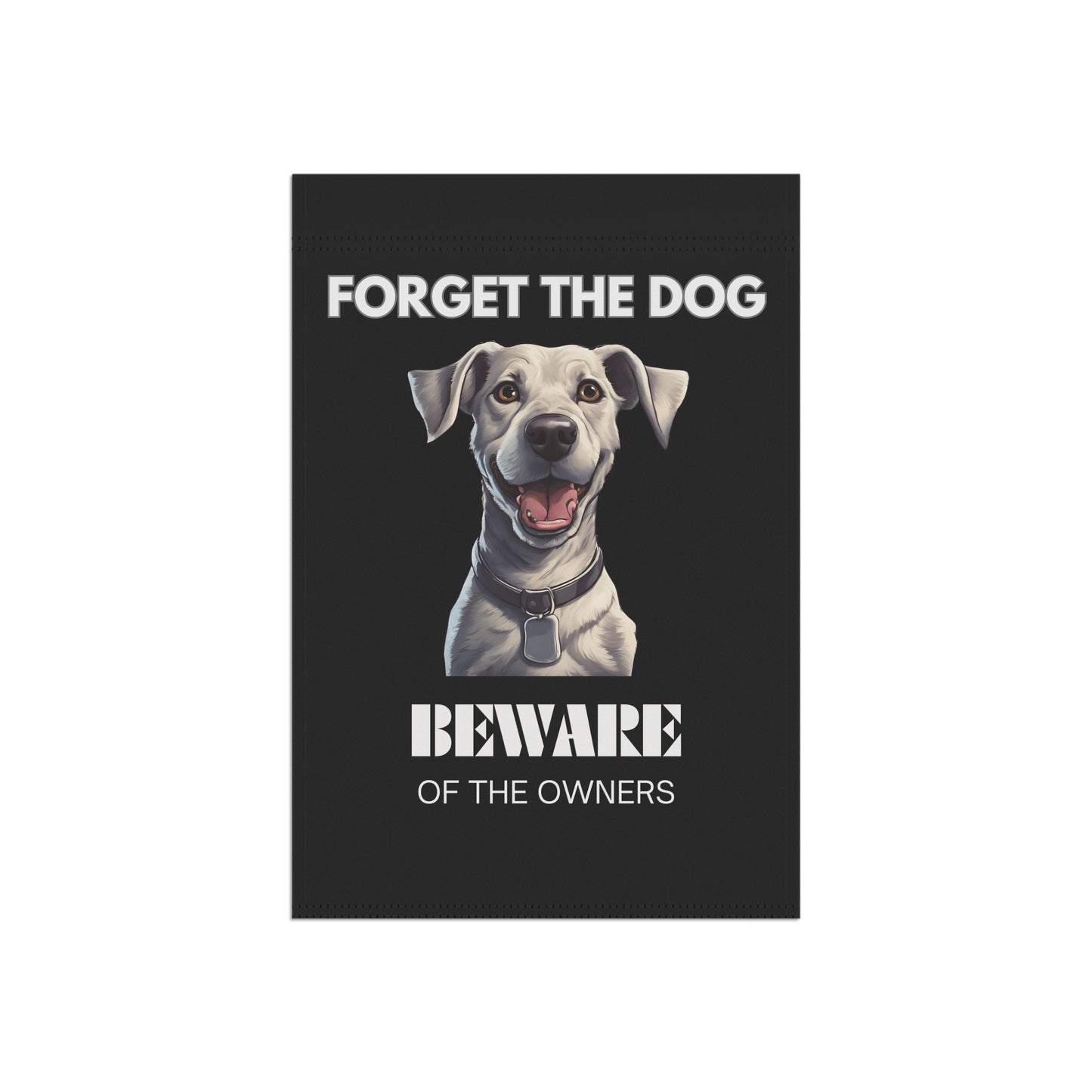 Forget the Dog, Beware of the Owners" Humorous Garden Sign – Perfect for Outdoor Decor & Dog Lover Gifts