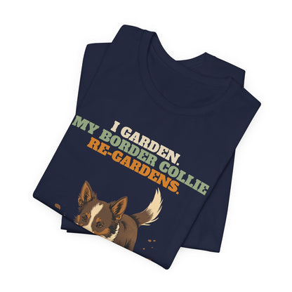 Funny border collie owner gardening tee
