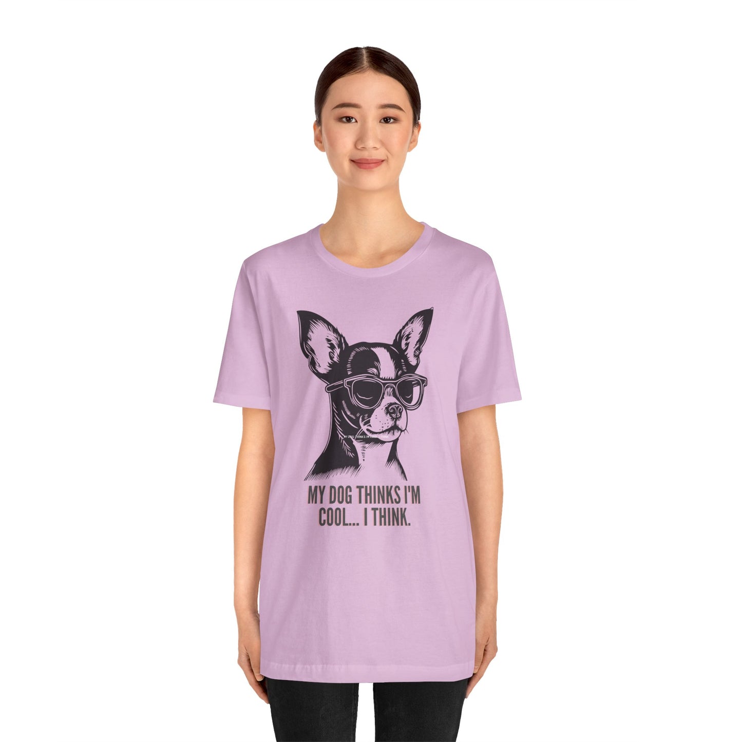 PawfectPrints Apparel Co.™ "My dog thinks im cool I think" T-shirt - Sniff Waggle And Walk