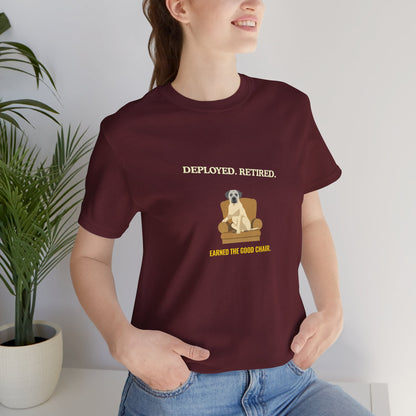 Retired Veteran Tee - "Deployed. Retired. Earned the Good Chair."