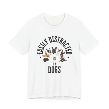 Easily Distracted by Dogs T-Shirt — Natural — SniffWaggleNWalk™