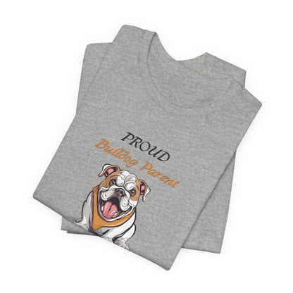 Proud Bulldog Parent organic cotton t-shirt, eco-friendly Bulldog gift