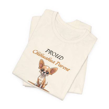 Proud Chihuahua Parent t-shirt flat lay on a neutral background
