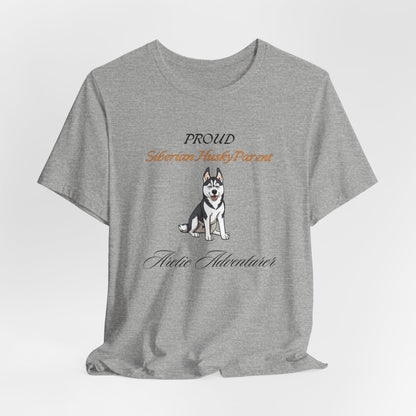 Proud Siberian Husky Parent unisex t-shirt, arctic adventurer lover gift