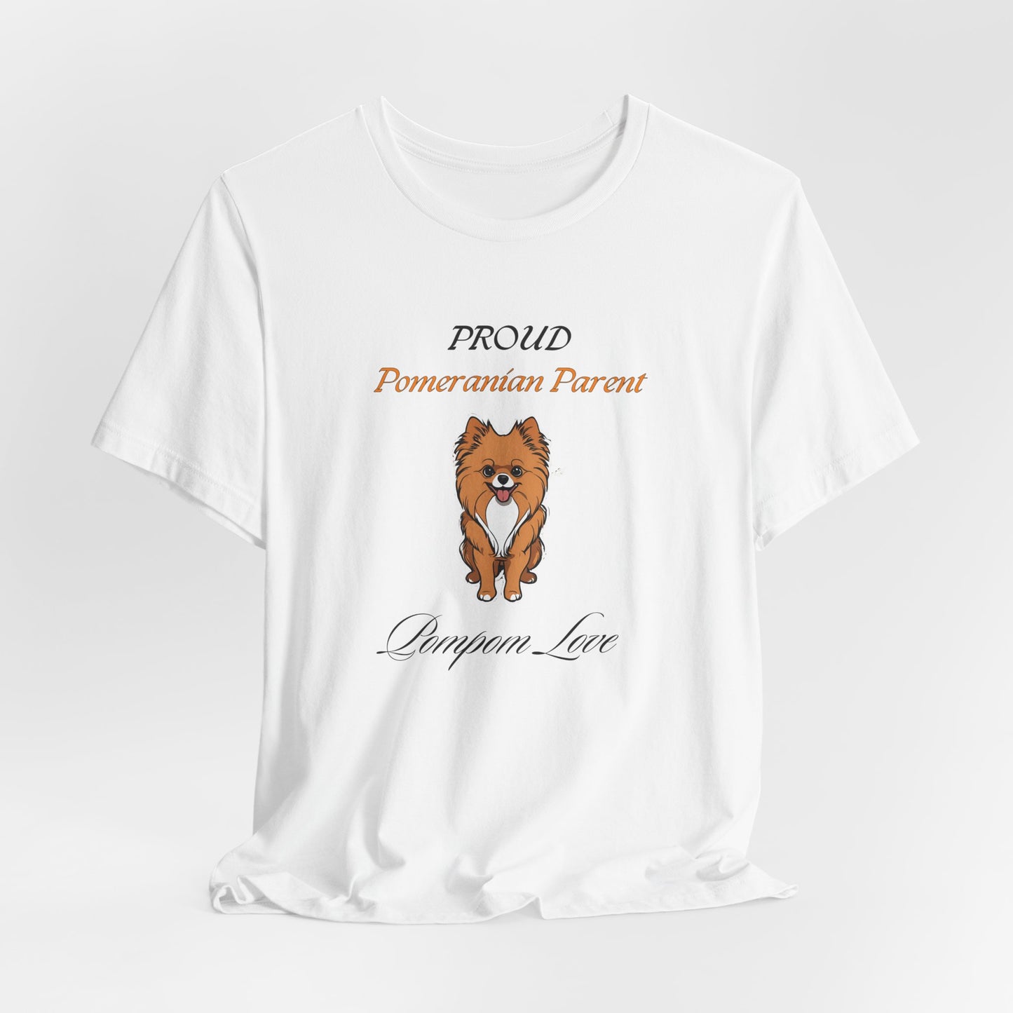 Proud Pomeranian Parent t-shirt flat lay