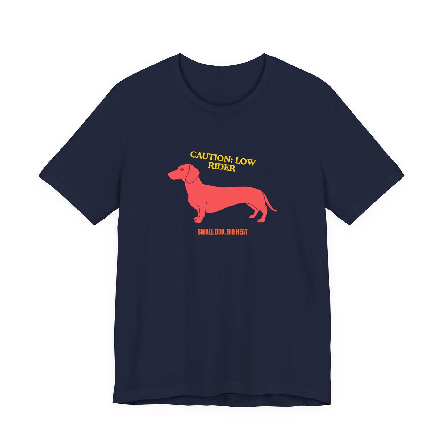 Dachshund T‑Shirt — "Caution: Low Rider" Small Dog Big Heat Tee — SniffWaggleNWalk™