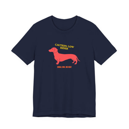 Dachshund T‑Shirt — "Caution: Low Rider" Small Dog Big Heat Tee — SniffWaggleNWalk™