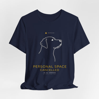 T‑Shirt — "Personal Space Cancelled" Minimal Dog LABRADOR Graphic Tee