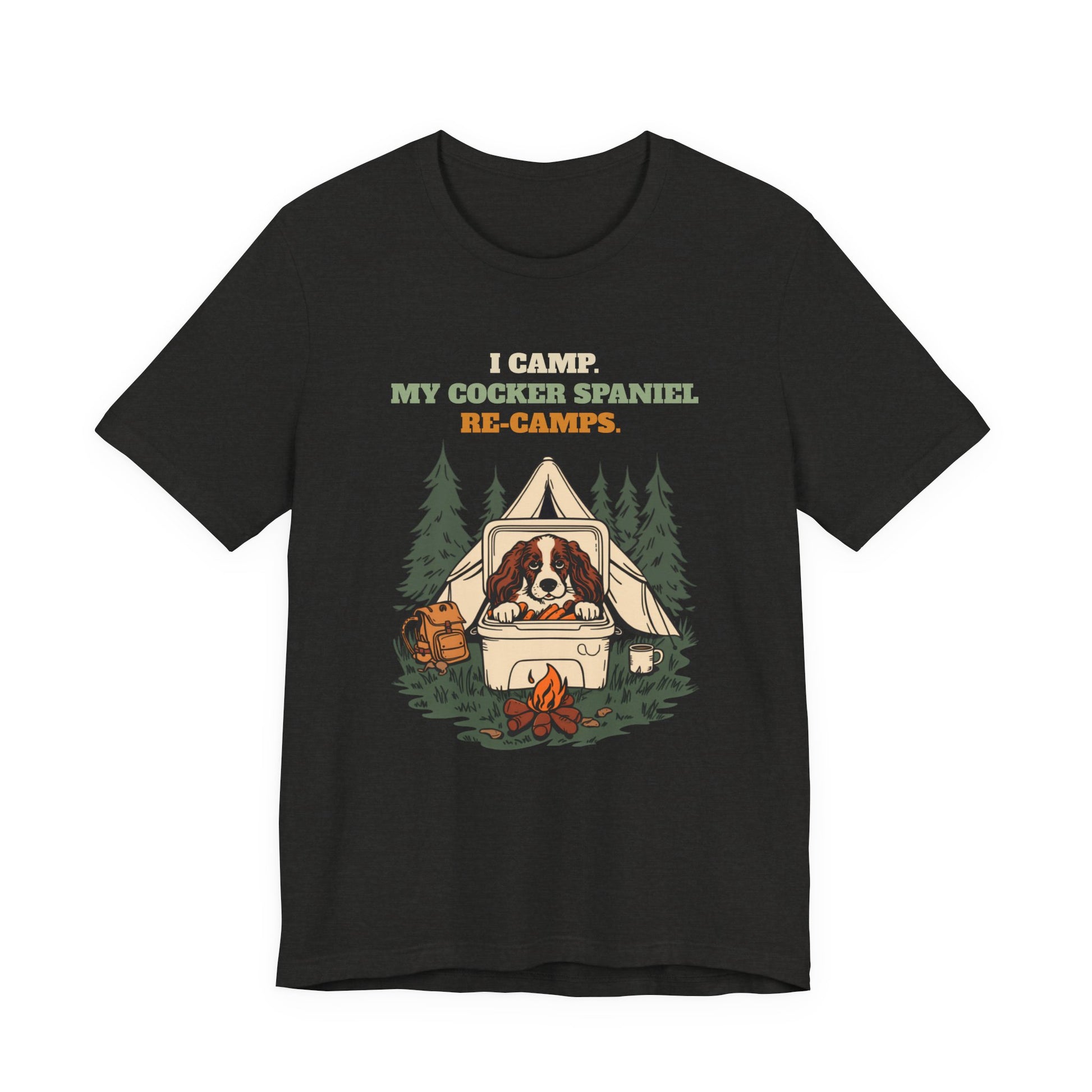 I Camp. My Cocker Spaniel Re-Camps. t-shirt back view