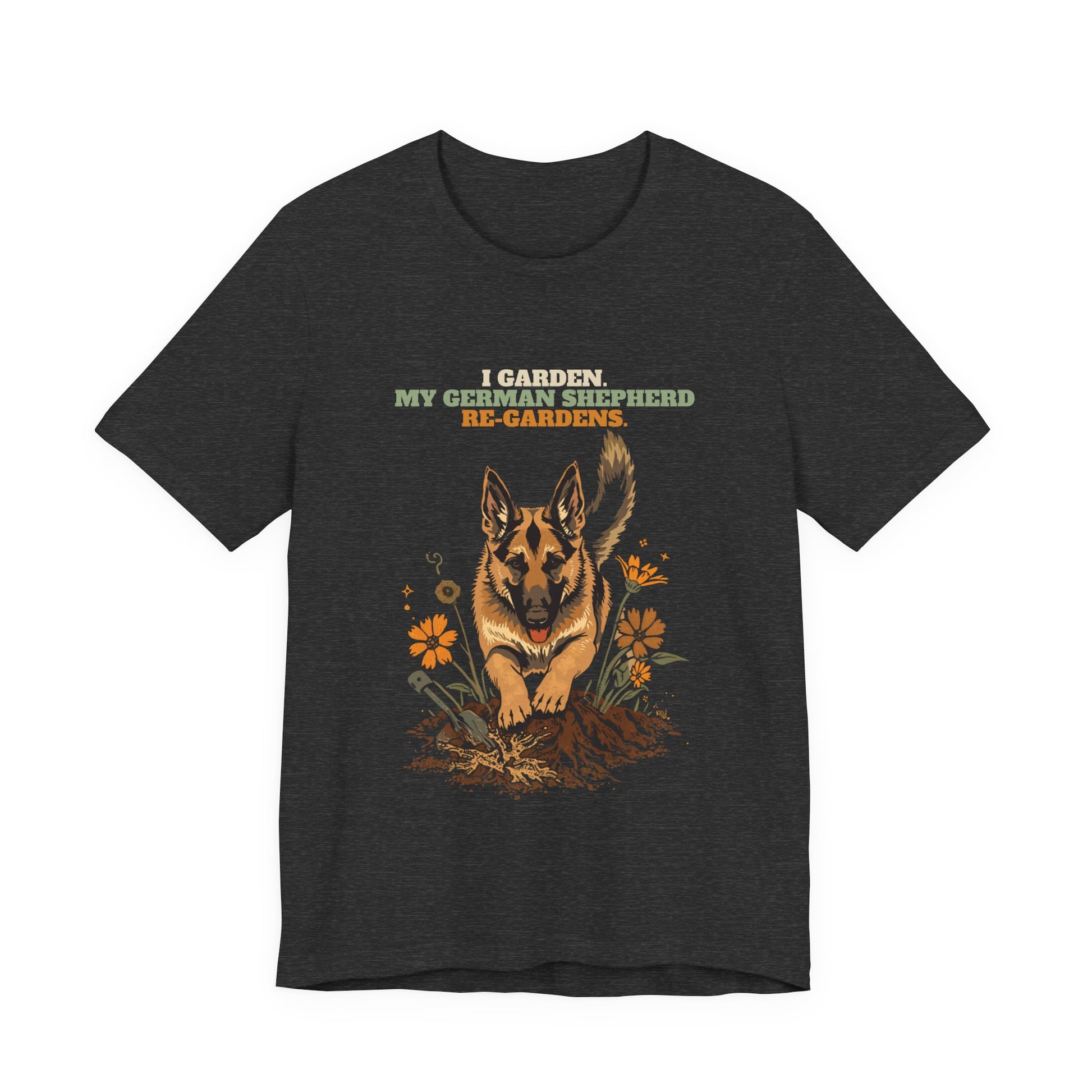 Funny gardening german shepherd slogan tee