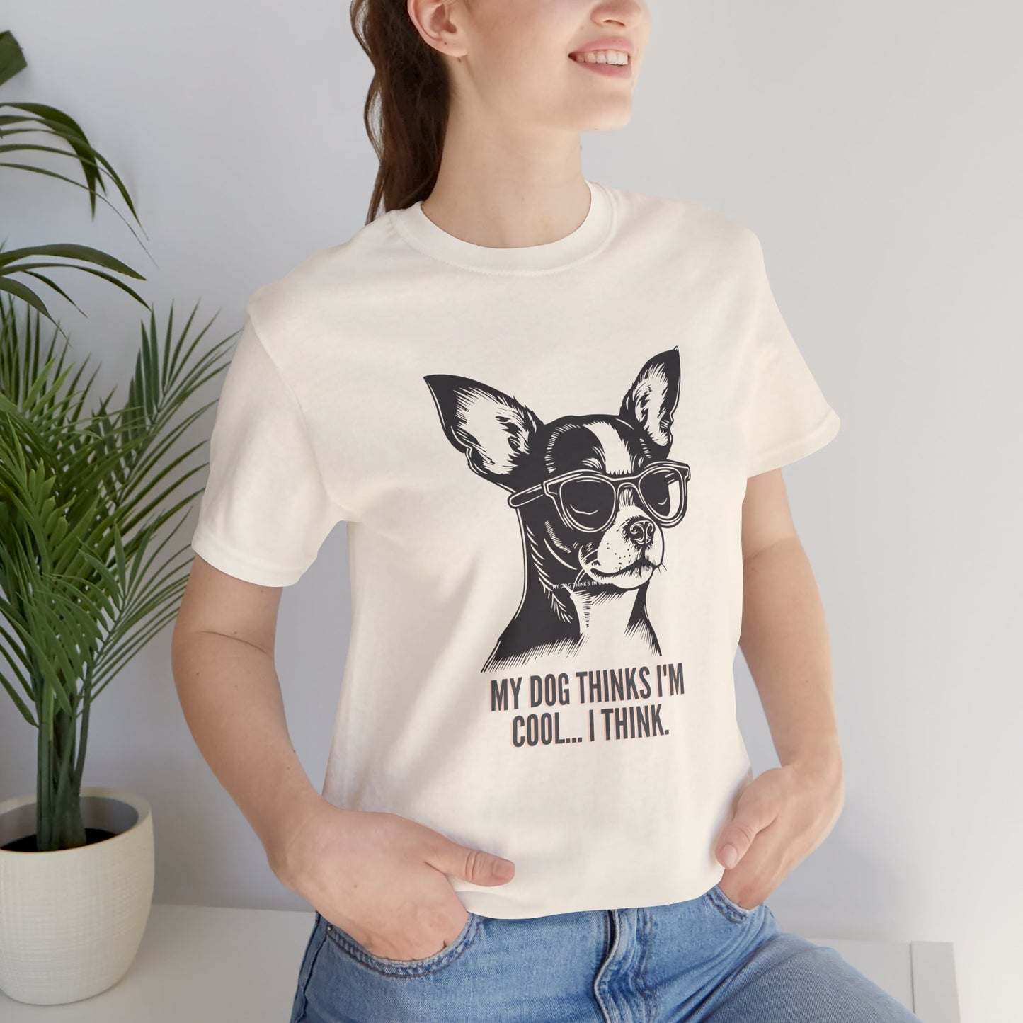 My Dog Thinks I'm Cool chihuahua tee worn at the dog park