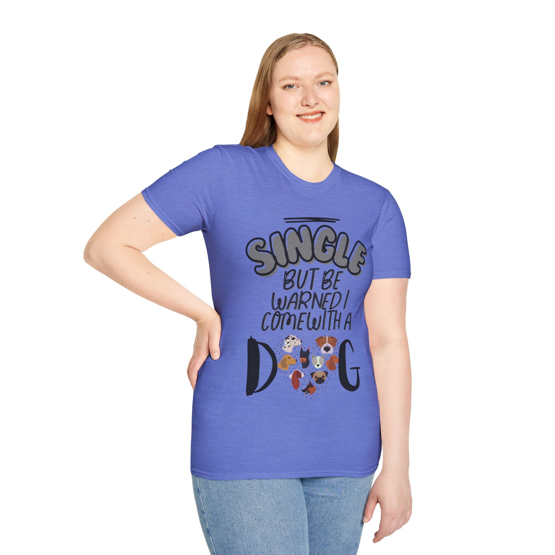 SINGLE BUT BE WARNED I COME WITH A DOG Unisex Softstyle T-Shirt - Sniff Waggle And Walk