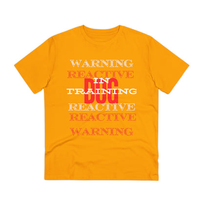 WARNING REACTIVE DOG IN TRAINING Organic T-shirt - Unisex - Sniff Waggle And Walk