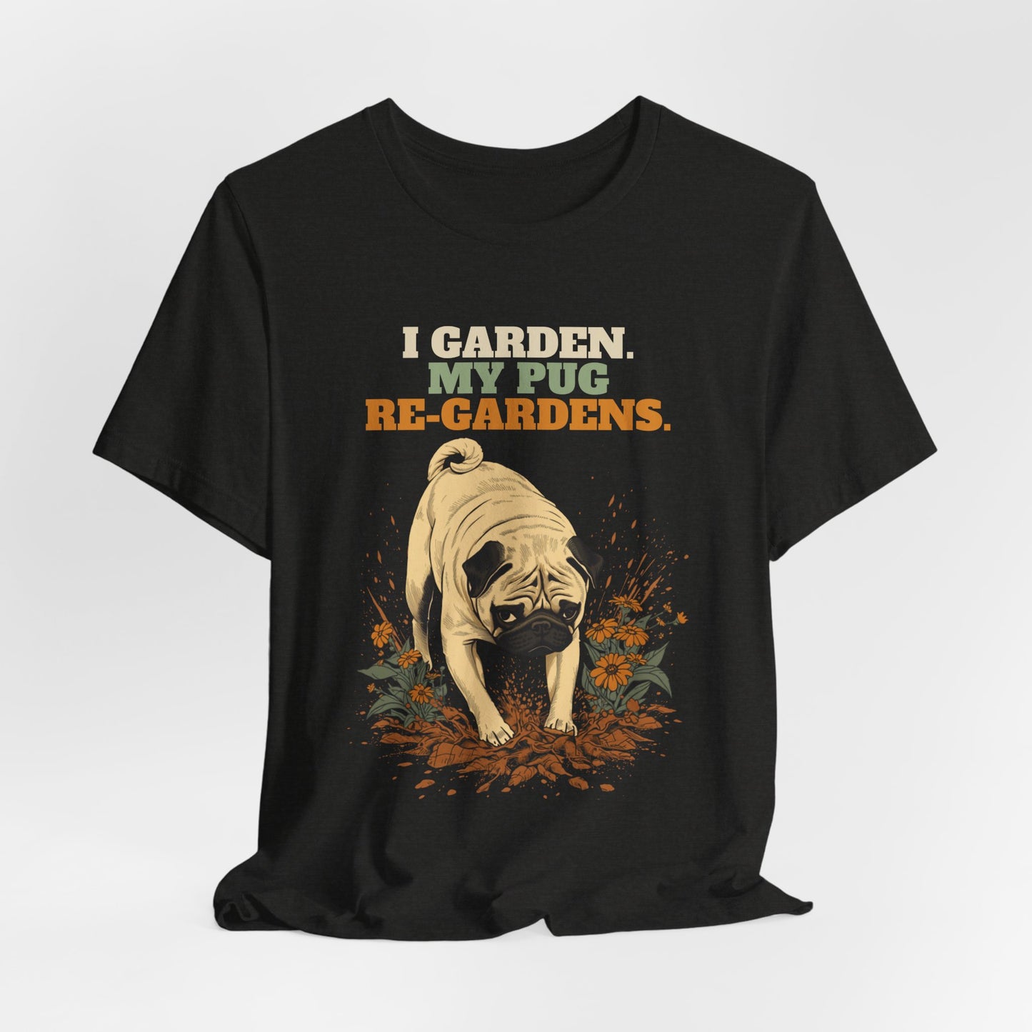 Pug lover gardening gift tee