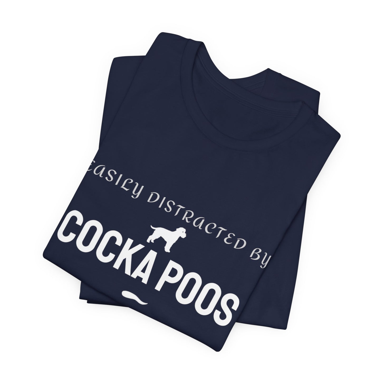 T-Shirt — "Easily Distracted by Cockapoos" Dog Lover Tee