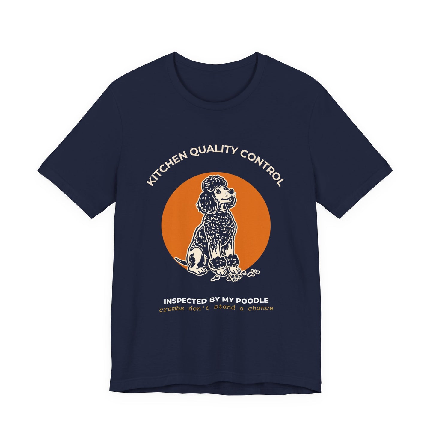 Kitchen Quality Control Poodle T-Shirt — "Inspected by My Poodle"