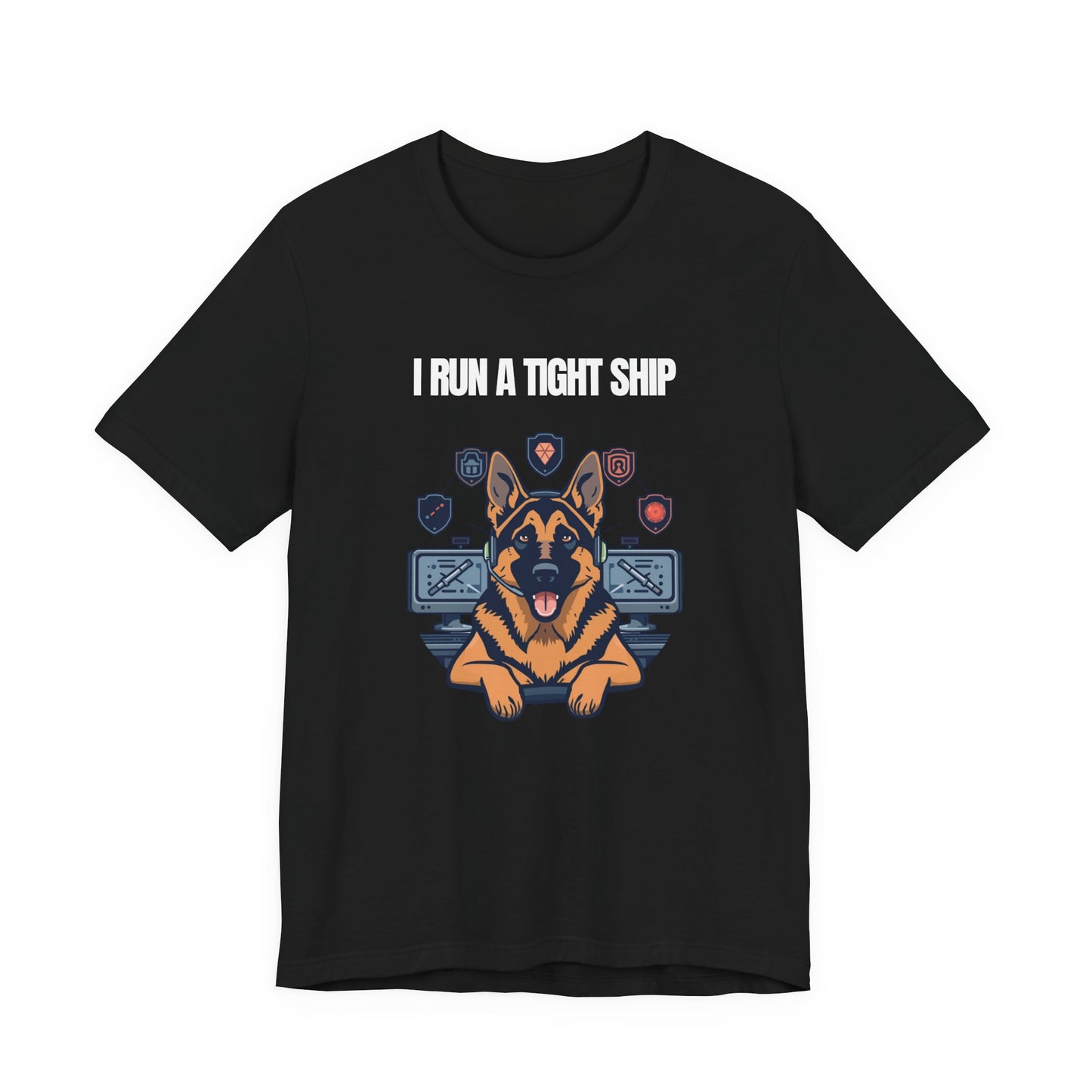German Shepherd Tech Crew T‑Shirt — "I Run a Tight Ship" Dog Lover Tee