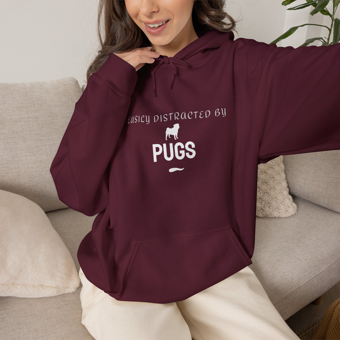 Pug Lover Hoodie — "Easily Distracted by Pugs" Graphic Sweatshirt