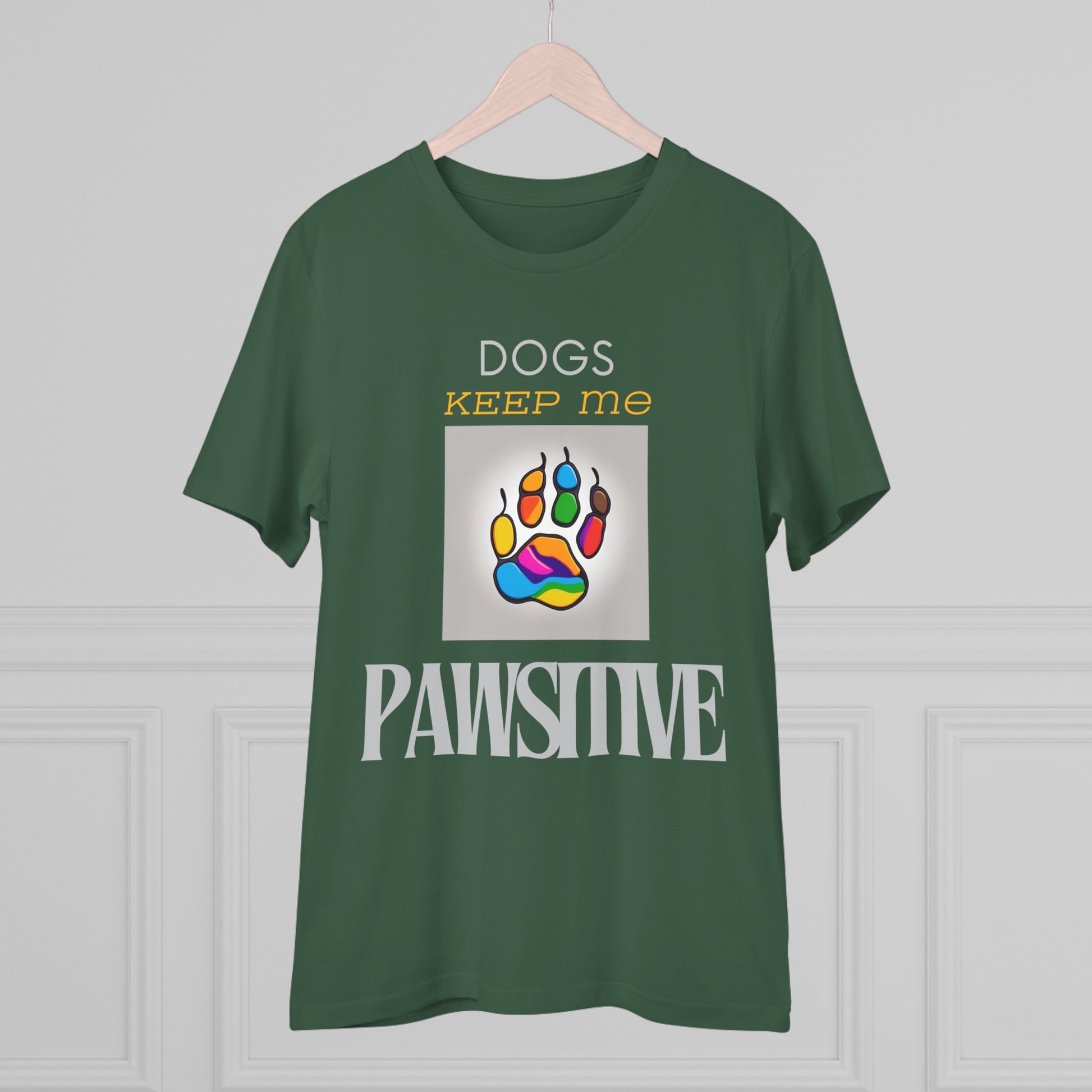 DOGS KEEP ME PAWSITIVE Organic Creator T-shirt - Unisex - Sniff Waggle And Walk