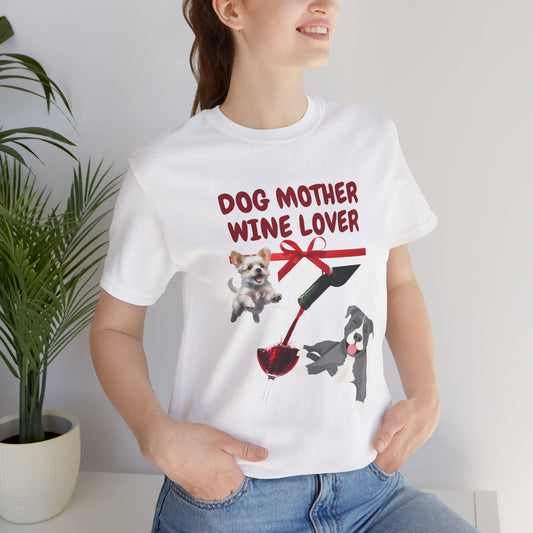 Dog Mother Wine Lover t-shirt front design with red lettering, wine glass and dogs