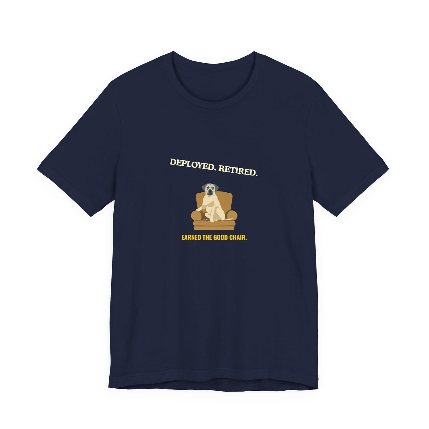 Retired Veteran Tee - "Deployed. Retired. Earned the Good Chair."