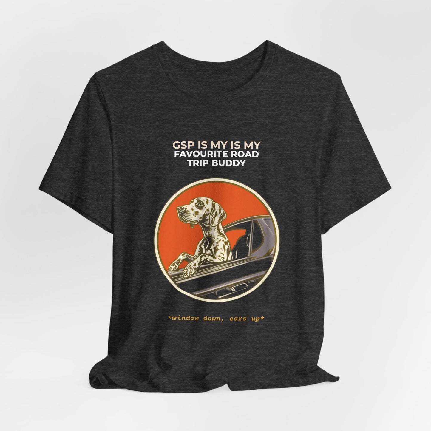Dog Road Trip T‑Shirt — “GSP Is My Favourite Road Trip Buddy” Graphic Tee
