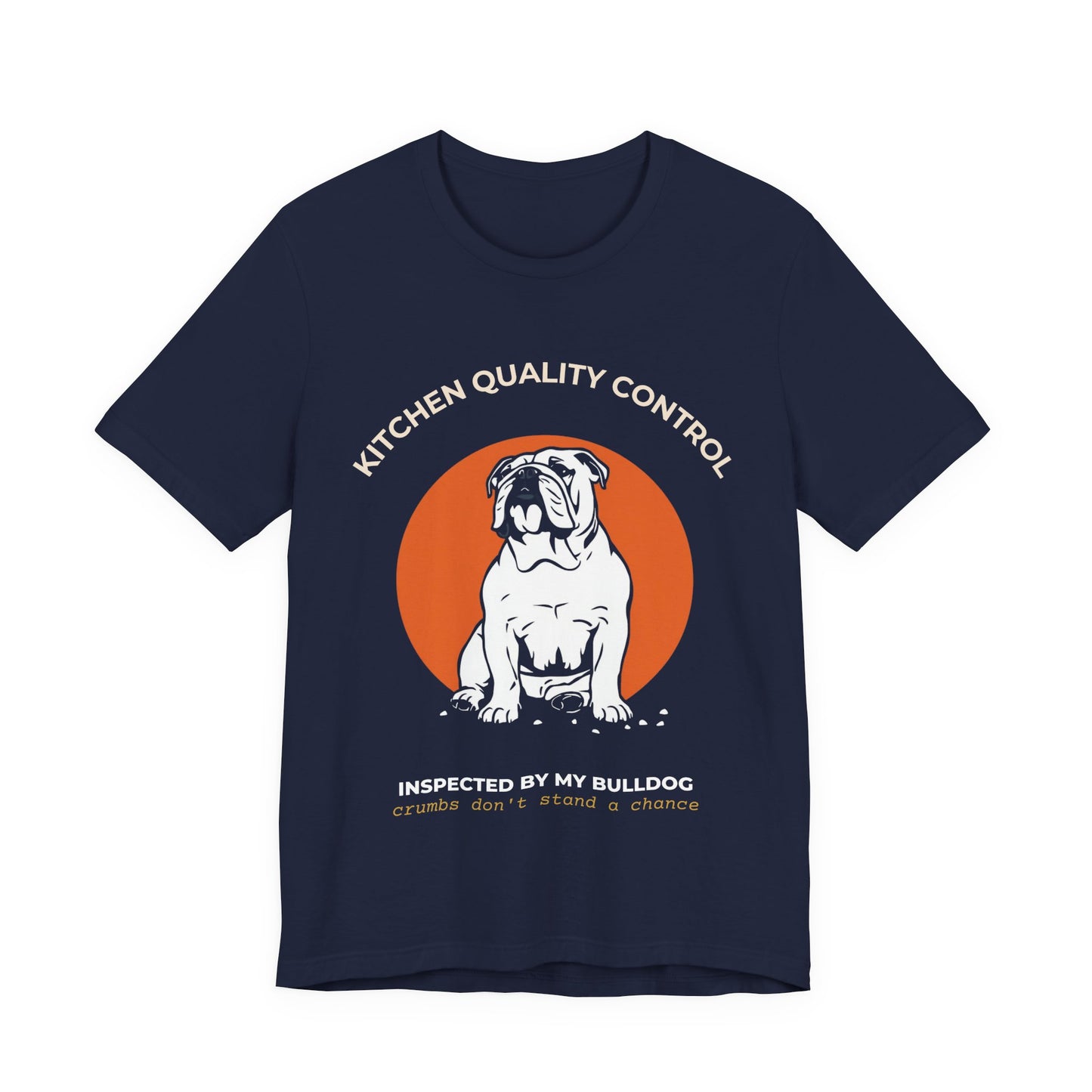 Bulldog Kitchen Quality Control T-Shirt — "Inspected by My Bulldog" Novelty Tee
