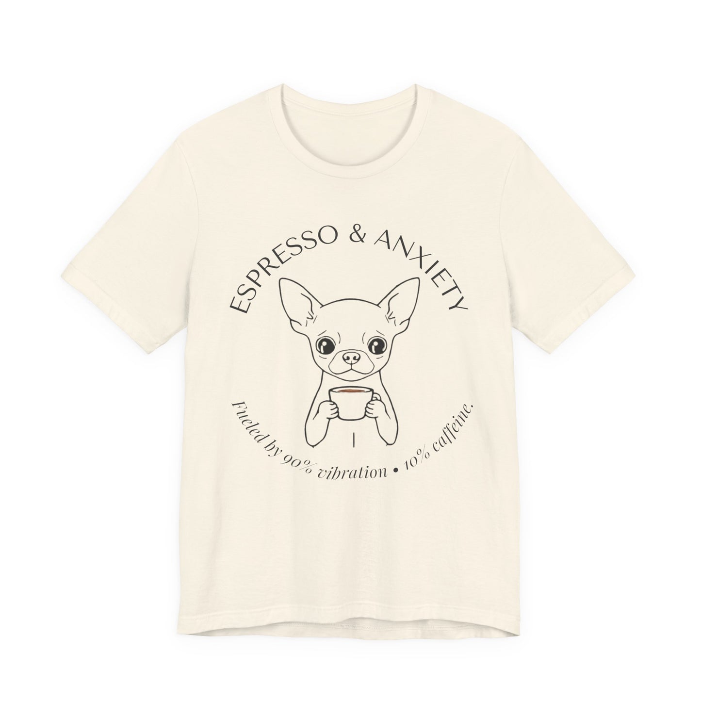 Espresso & Anxiety Chihuahua Tee — Cute Coffee Dog Graphic T-Shirt