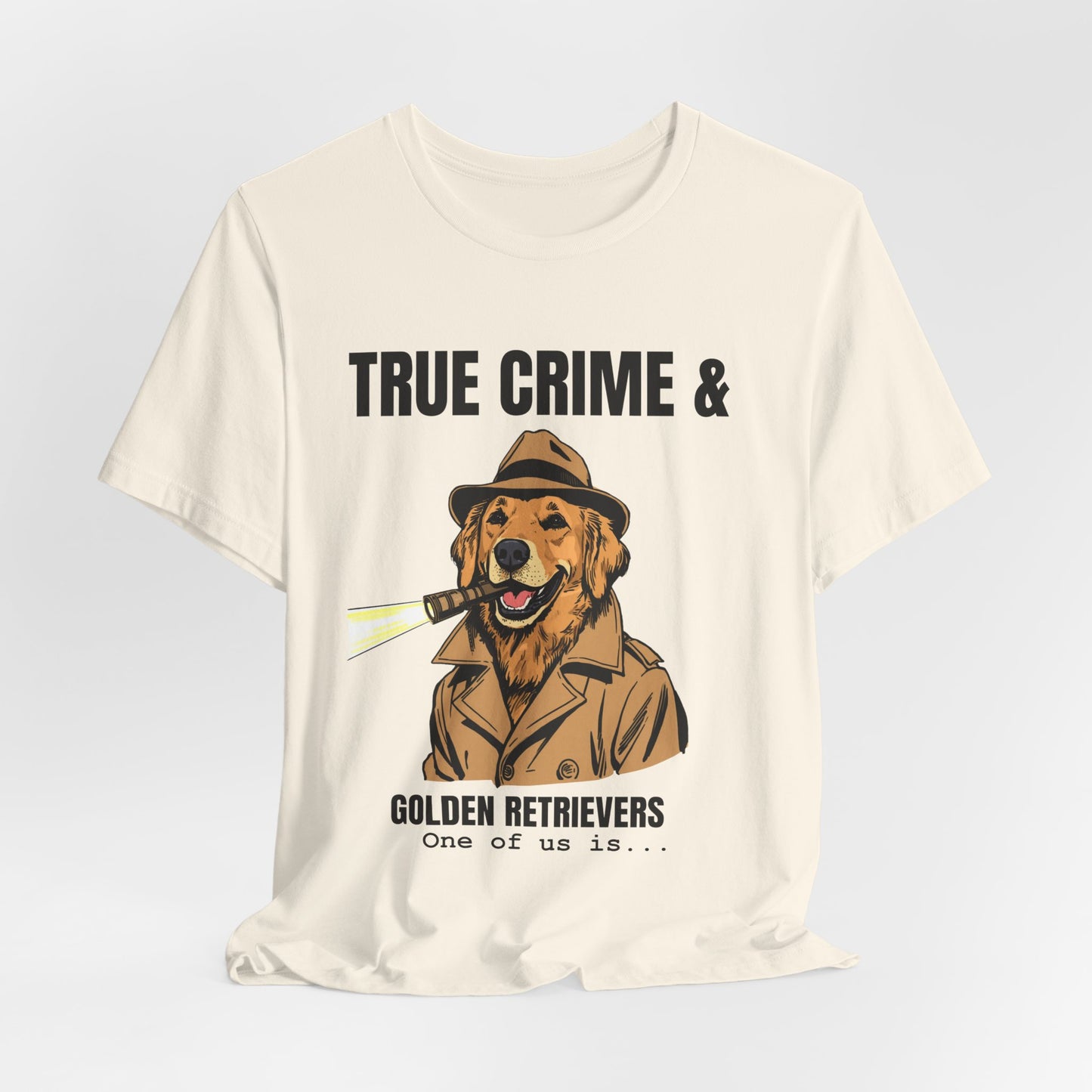True Crime & Golden Retrievers T-Shirt — Funny Detective Dog Tee