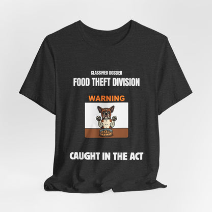 Food Theft Division T-Shirt — "Caught in the Act" Funny Pet Theft Tee