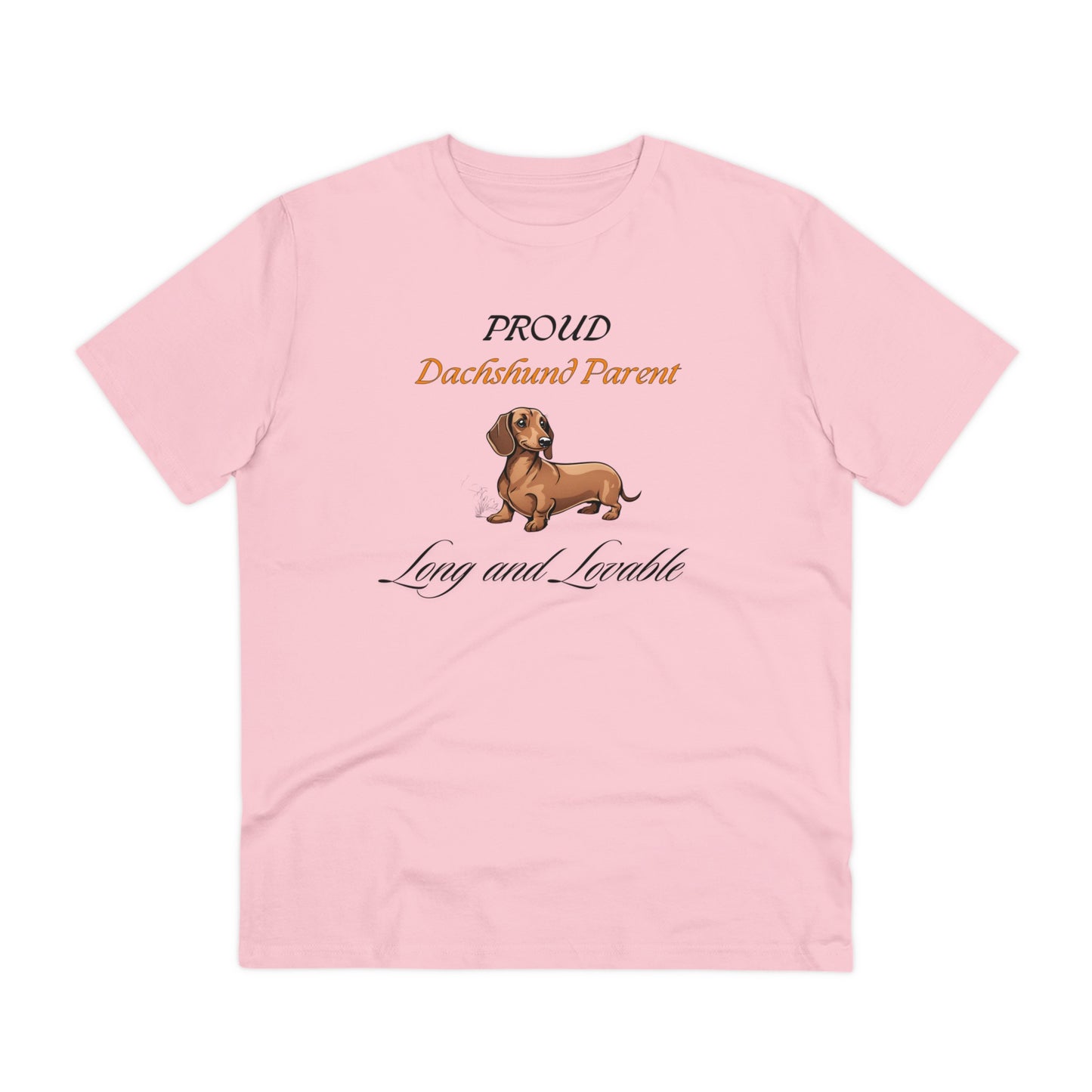 PROUD DACHSHUND PARENT "Long And Loveable" Organic T-shirt - Unisex - Sniff Waggle And Walk