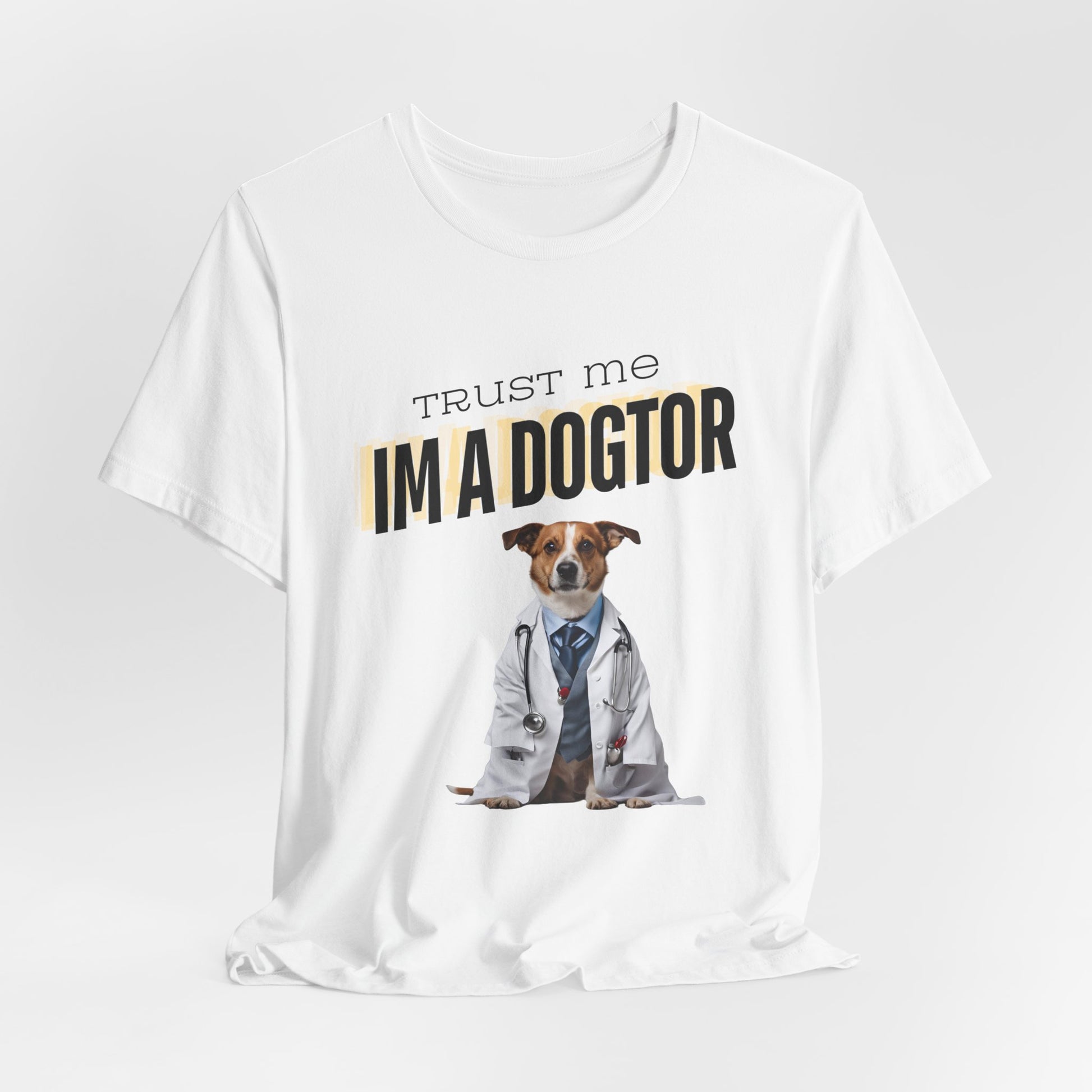 Trust Me I'm a Dogtor t-shirt in White, flat lay