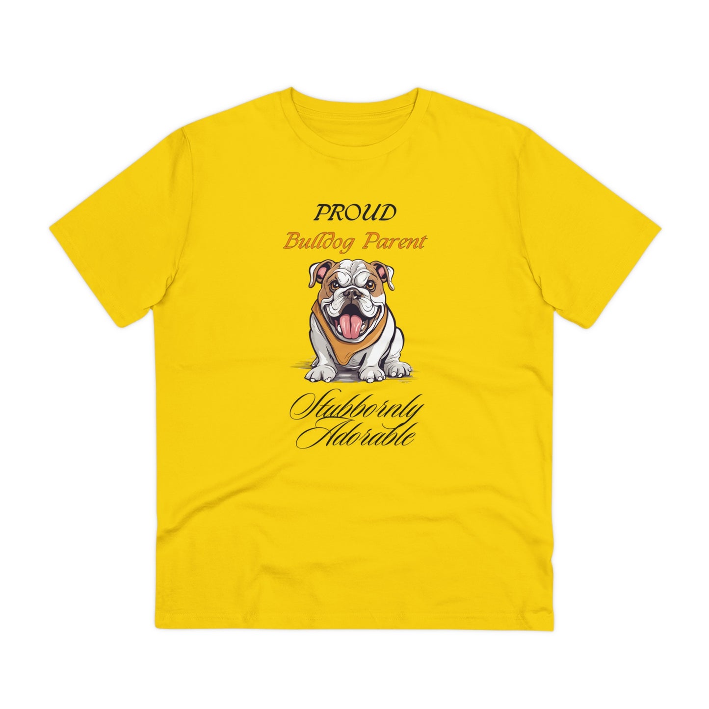 PROUD BULLDOG PARENT "Stubbornly Adorable" Organic Dog themed Soft T-shirt - Unisex - Sniff Waggle And Walk