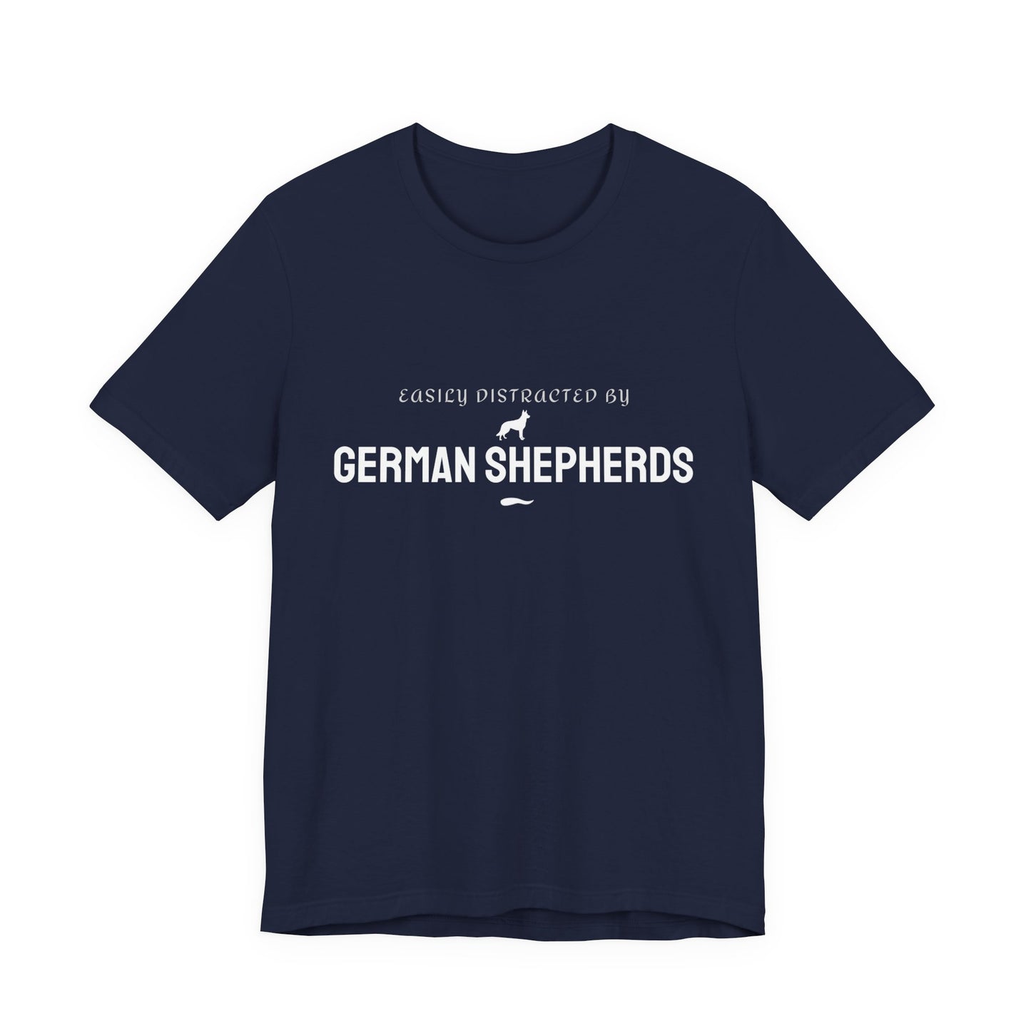 Easily Distracted By German Shepherds T-Shirt