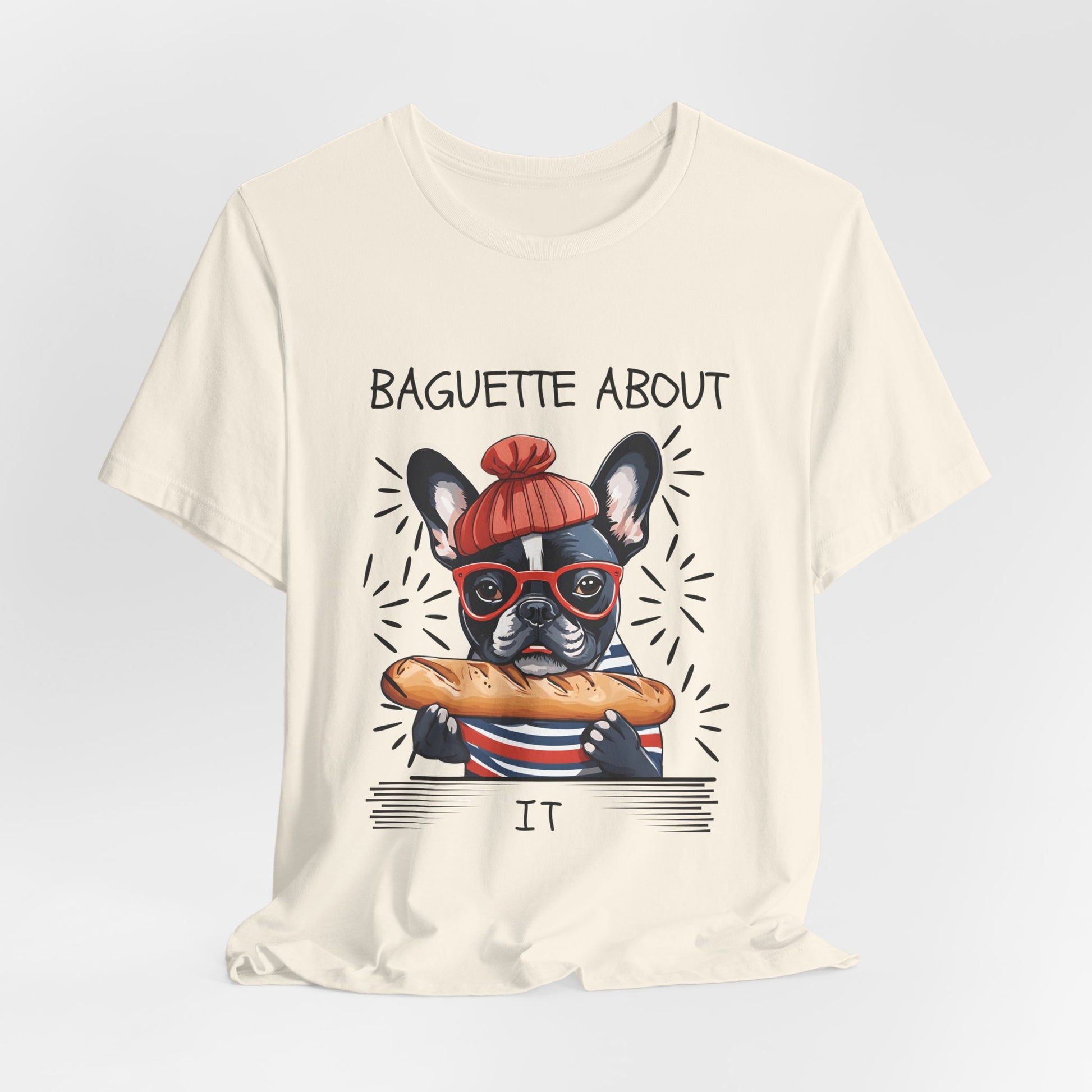 Baguette About It Frenchie tee worn — Natural BC3001 — SniffWaggleNWalk™