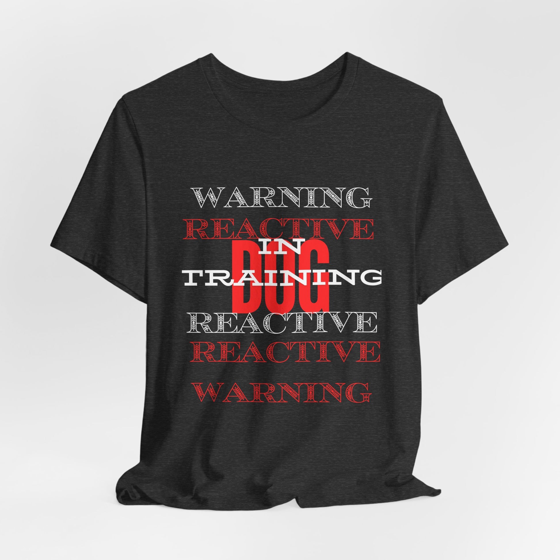 Warning Reactive Dog in Training t-shirt — double-sided organic cotton tee, reactive dog awareness, Sniff Waggle And Walk