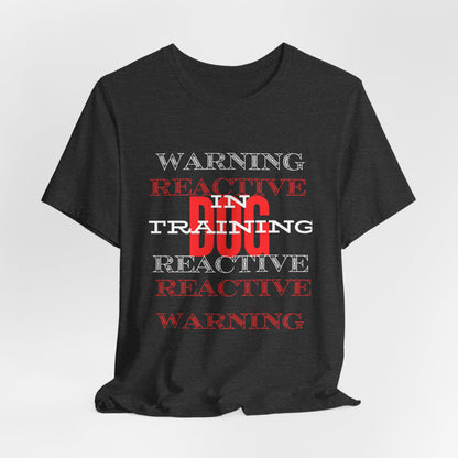 Warning Reactive Dog in Training t-shirt — double-sided organic cotton tee, reactive dog awareness, Sniff Waggle And Walk