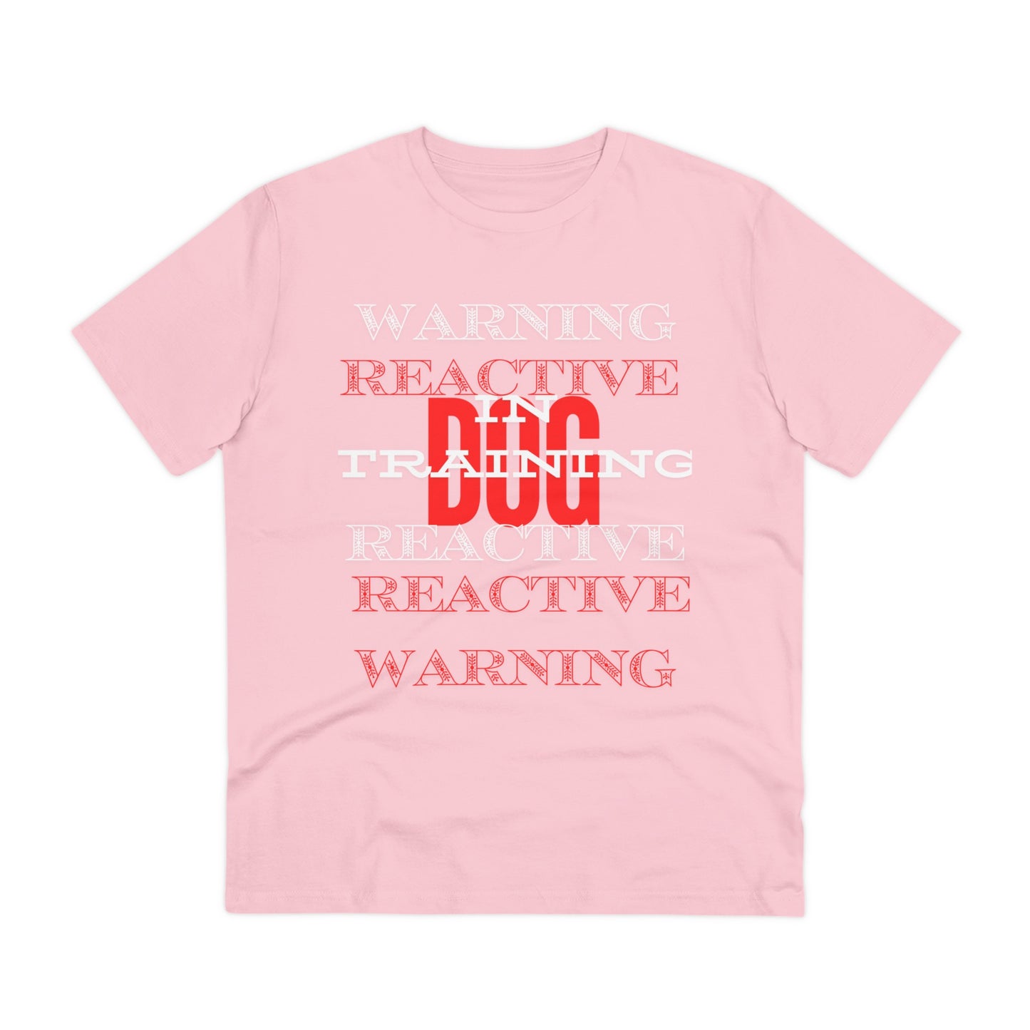 WARNING REACTIVE DOG IN TRAINING Organic T-shirt - Unisex - Sniff Waggle And Walk