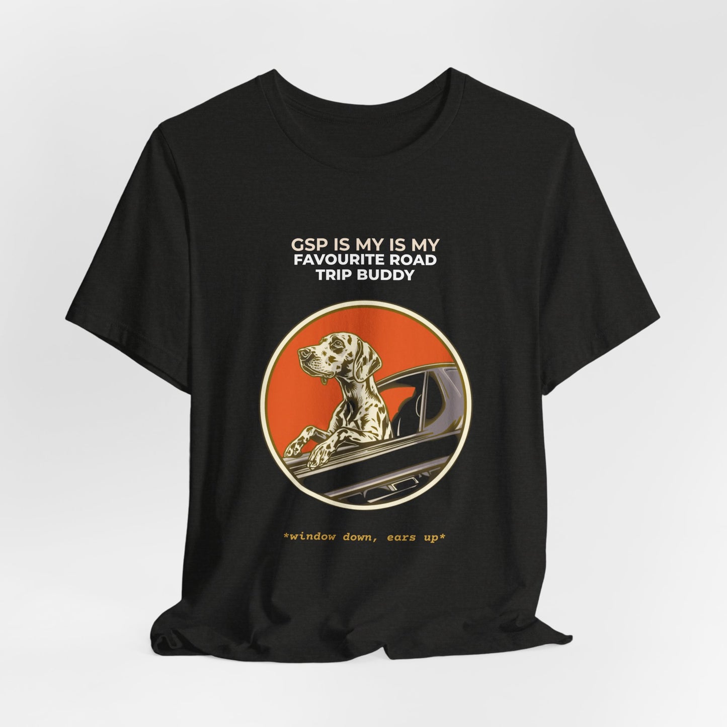 Dog Road Trip T‑Shirt — “GSP Is My Favourite Road Trip Buddy” Graphic Tee