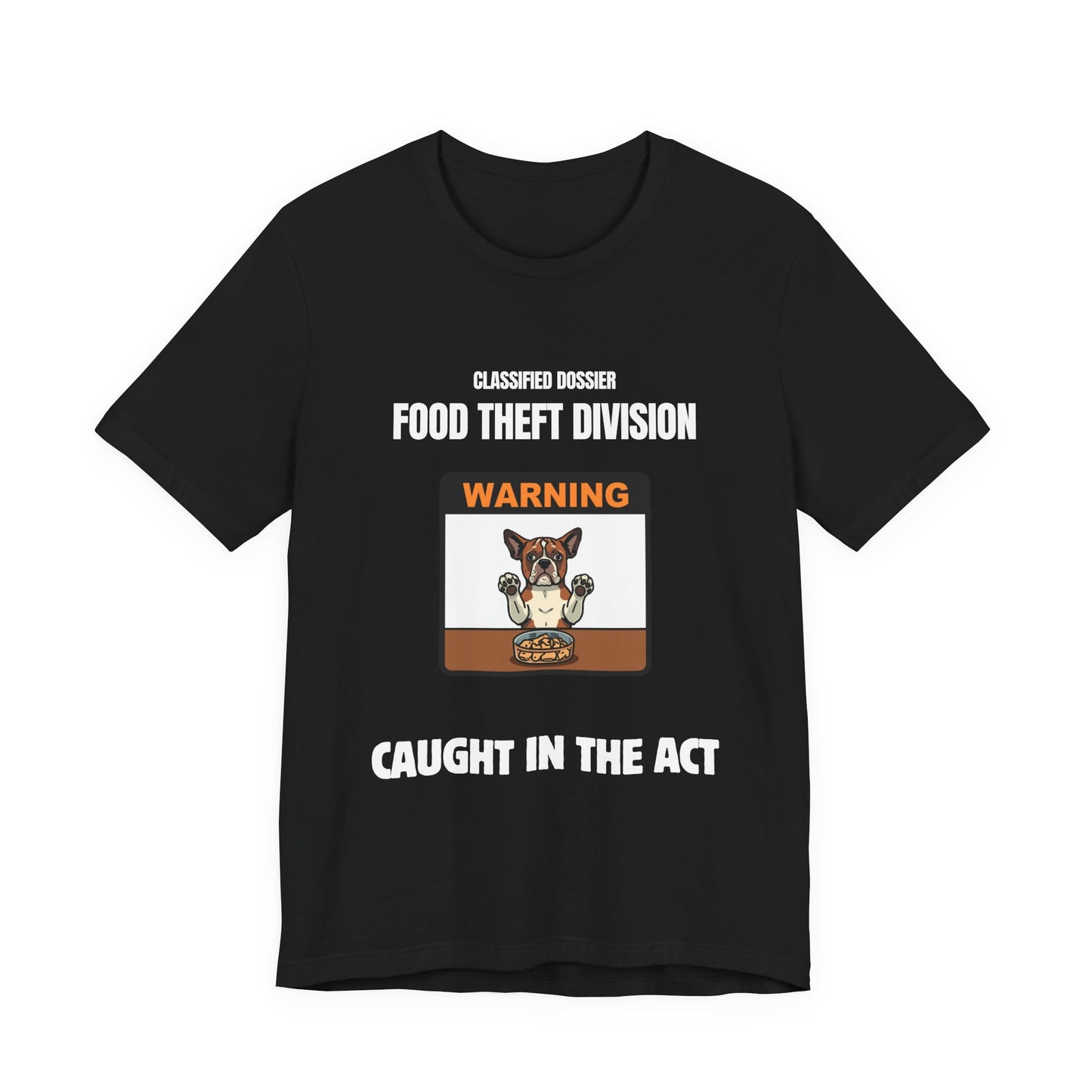 Food Theft Division T-Shirt — "Caught in the Act" Funny Pet Theft Tee