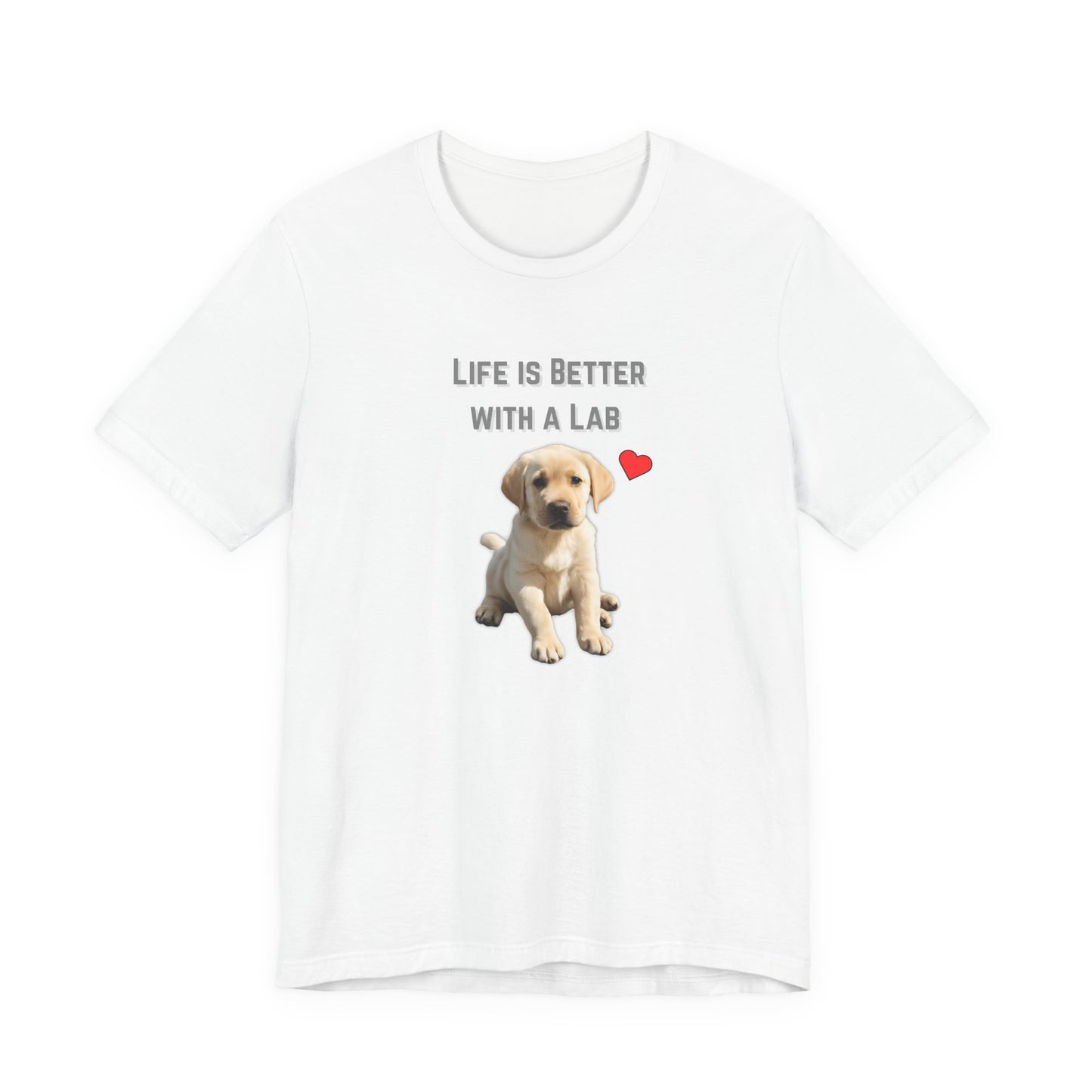 Life Is Better with a Lab puppy t-shirt in White, flat lay front view