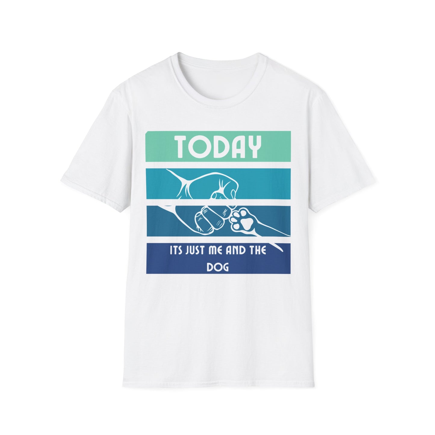 TODAY ITS JUST ME AND THE DOG Unisex Softstyle T-Shirt - Sniff Waggle And Walk