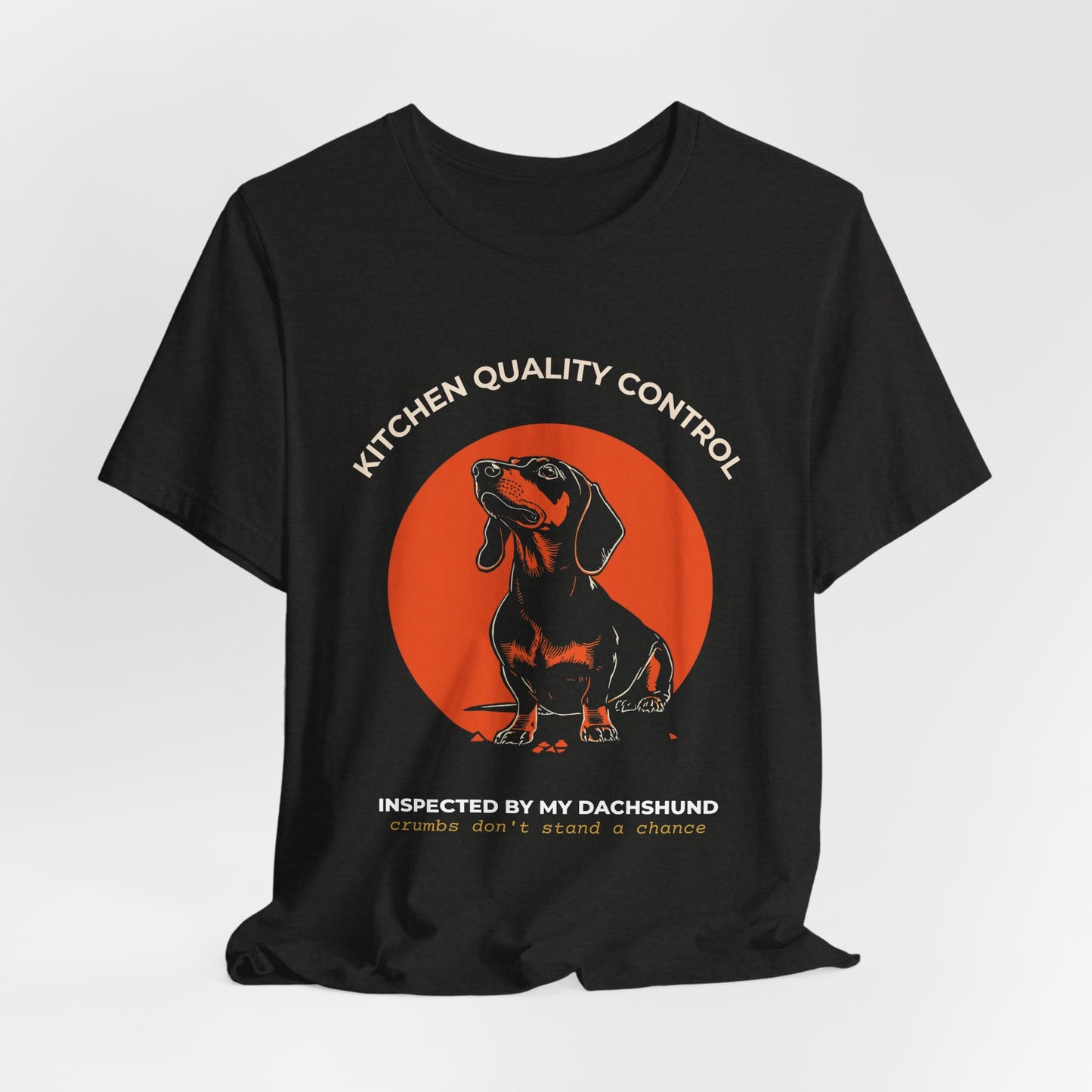 Dachshund Kitchen Quality Control T-Shirt – "Inspected by My Dachshund"