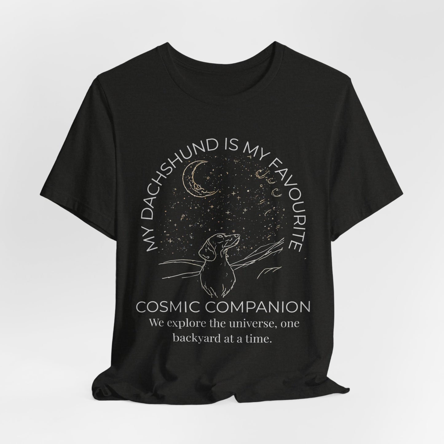 Dachshund Cosmic Companion T-Shirt — "My Dachshund Is My Favourite Cosmic Companion" Dog Lover Tee
