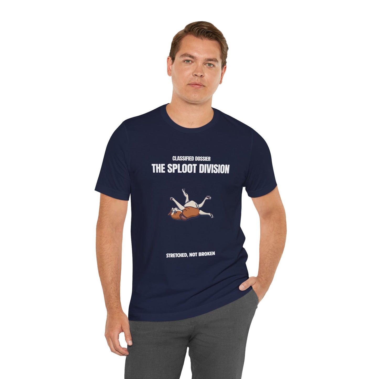 The Sploot Division T‑Shirt — "Stretched, Not Broken" Funny Dog Sploot Tee
