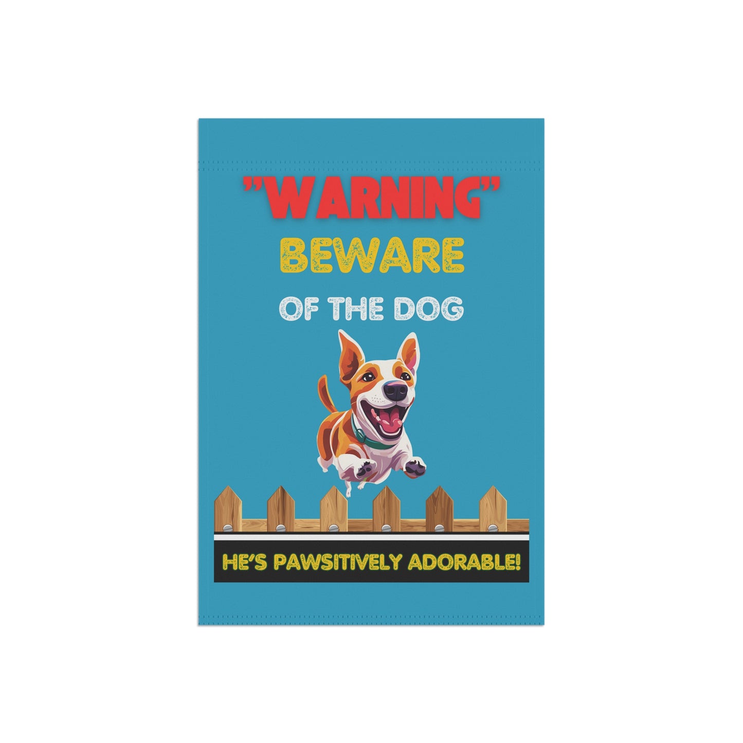 "Warning: Beware of the Dog – He’s Pawsitively Adorable" Funny Garden Sign for Dog Lovers – Durable & Weather-Resistant Yard Banner