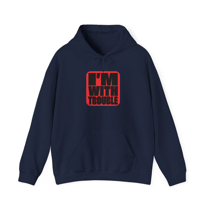 I'm With Trouble Hoodie - Funny Retro Red Graphic Pullover